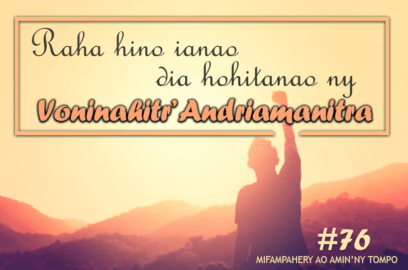 Raha hino ianao dia ho hitanao ny voninahitr'Andriamanitra