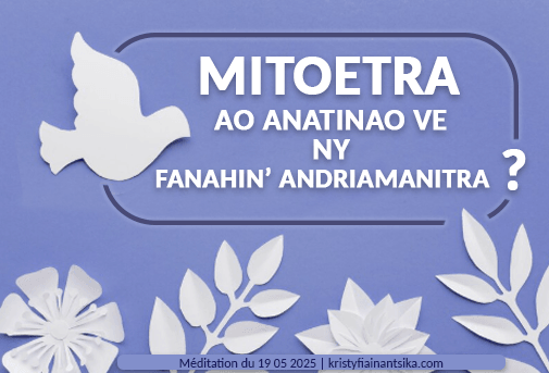 Mitoetra ao anatinao ve ny Fanahin' Andriamanitra?