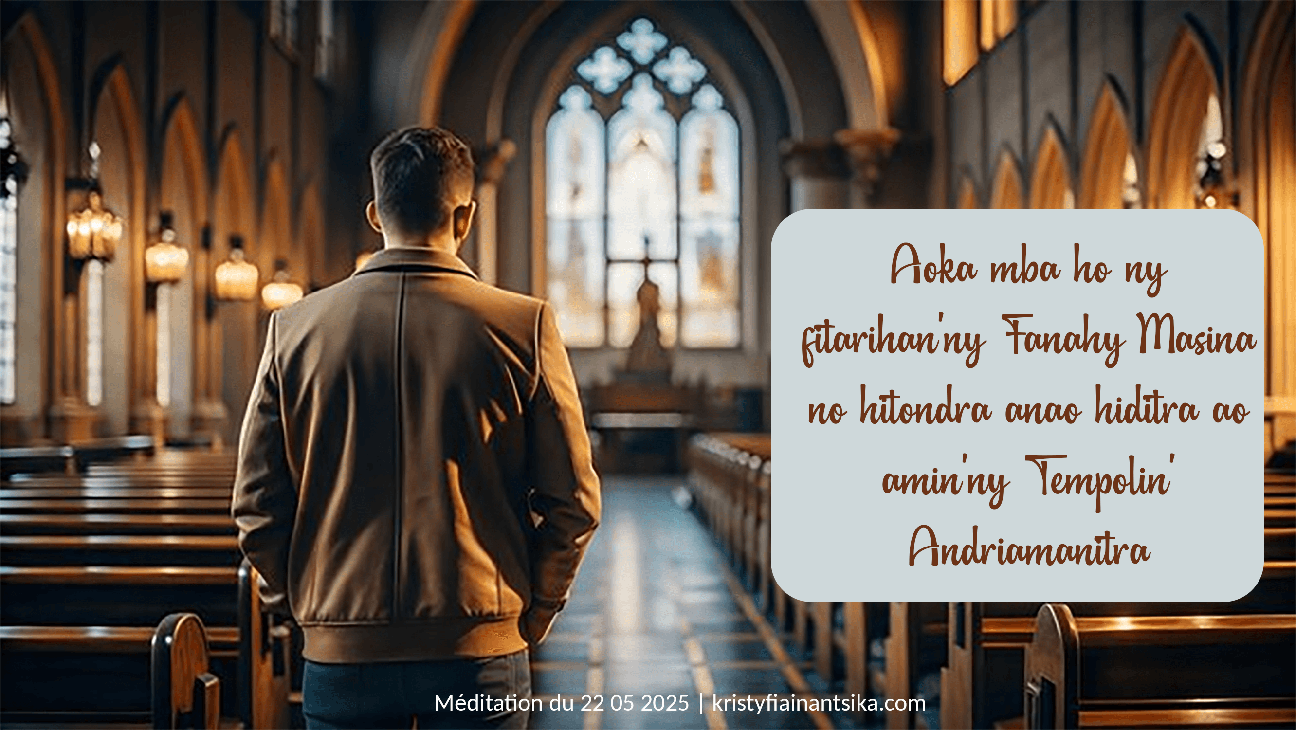 Aoka mba ho ny fitarihan'ny Fanahy Masina no hitondra anao hiditra ao amin'ny Tempolin' Andriamanitra
