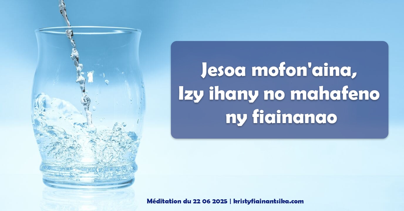 Jesoa mofon'aina, Izy ihany no mahafeno ny fiainanao