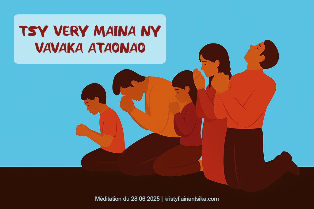 Tsy very maina ny vavaka ataonao