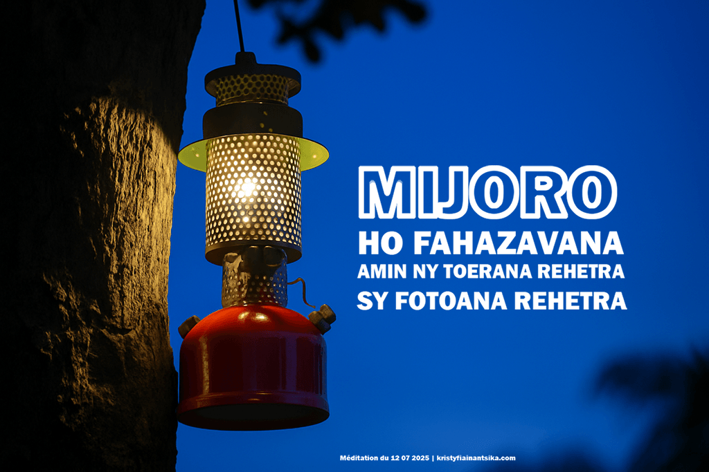 Mijoro ho fahazavana amin ny toerana rehetra sy fotoana rehetra