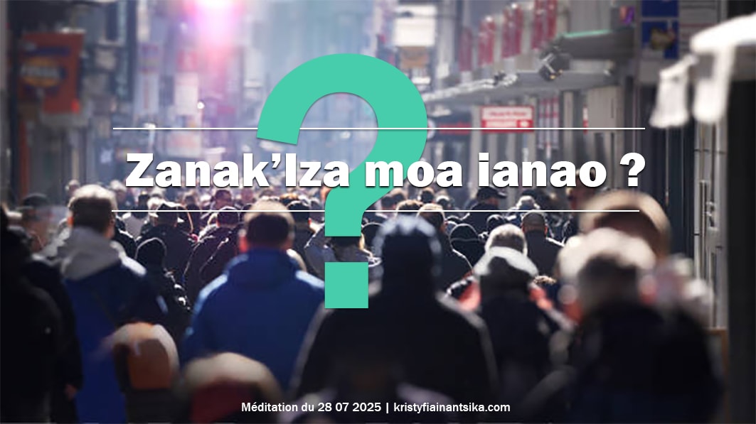 Zanak'Iza moa ianao?