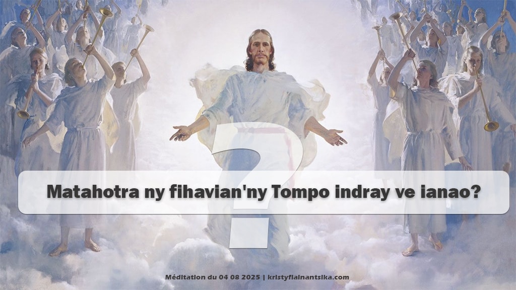 Matahotra ny fihavian'ny Tompo indray ve ianao?