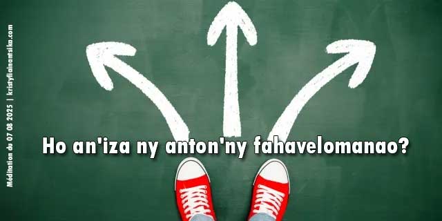Ho an'iza ny anton'ny fahavelomanao?