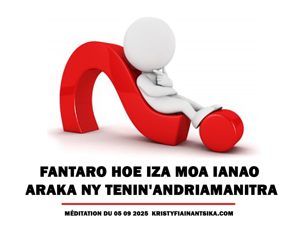 Fantaro hoe iza moa ianao araka ny tenin'Andriamanitra