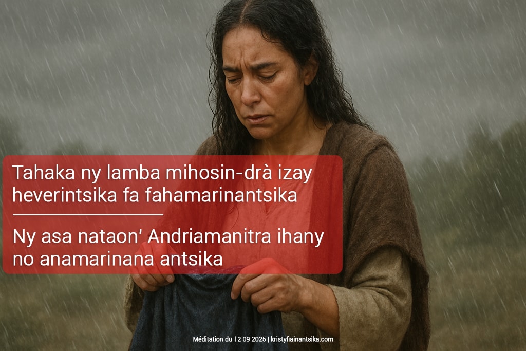 Tahaka ny lamba mihosin-drà izay heverintsika fa fahamarinantsika