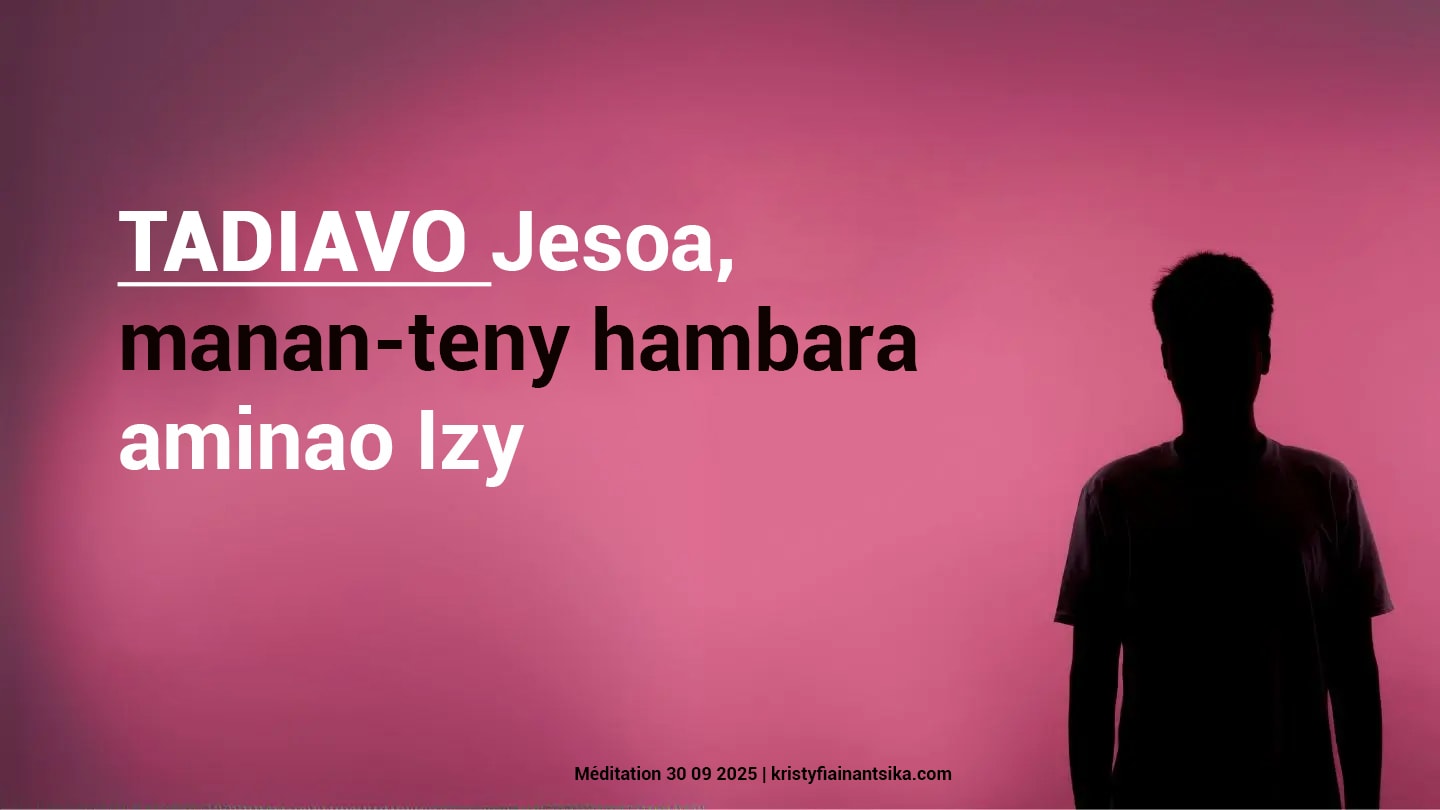 Tadiavo Jesoa, manan-teny hambara aminao Izy