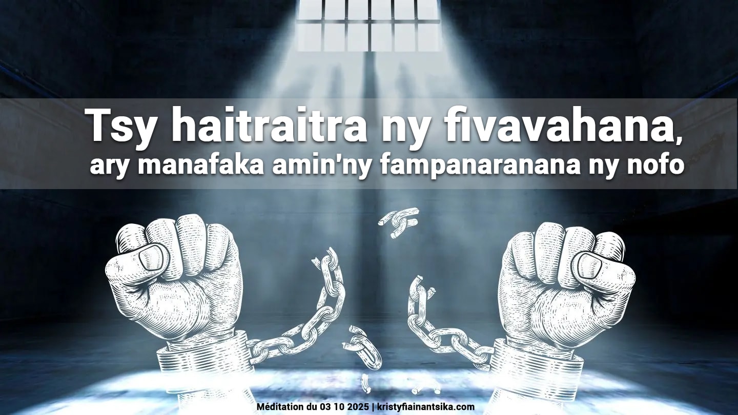 Tsy haitraitra ny fivavahana, ary manafaka amin'ny fampanaranana ny nofo