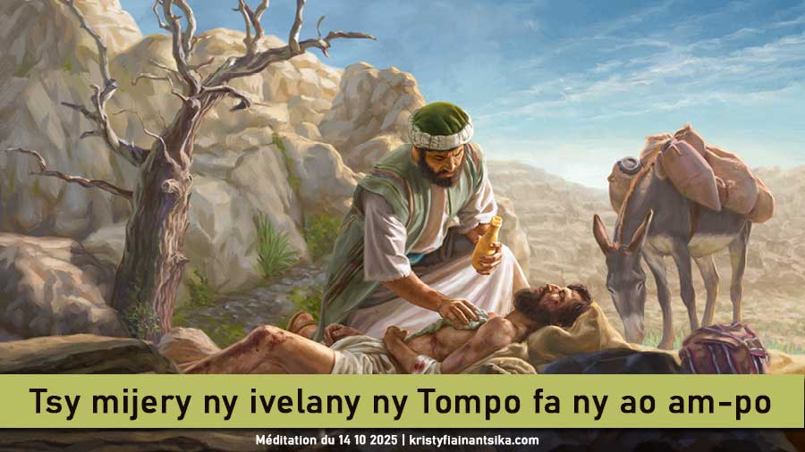 Tsy mijery ny ivelany ny Tompo fa ny ao am-po