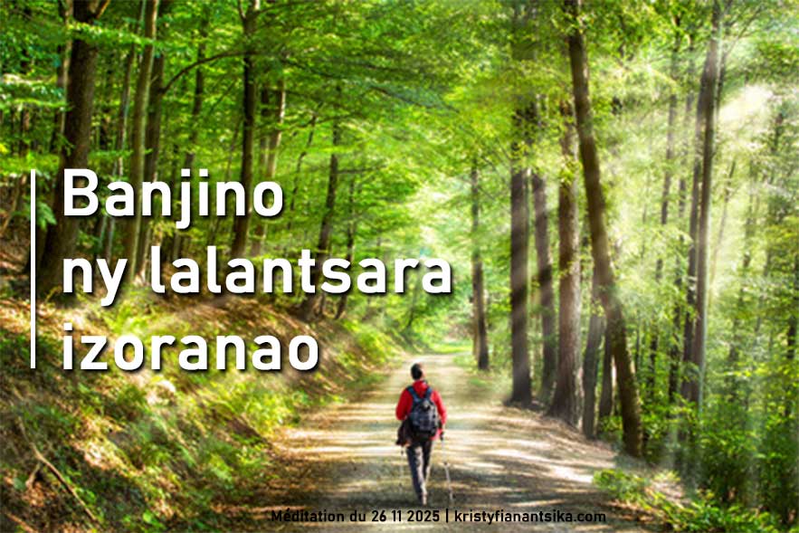 Banjino ny lalantsara izoranao