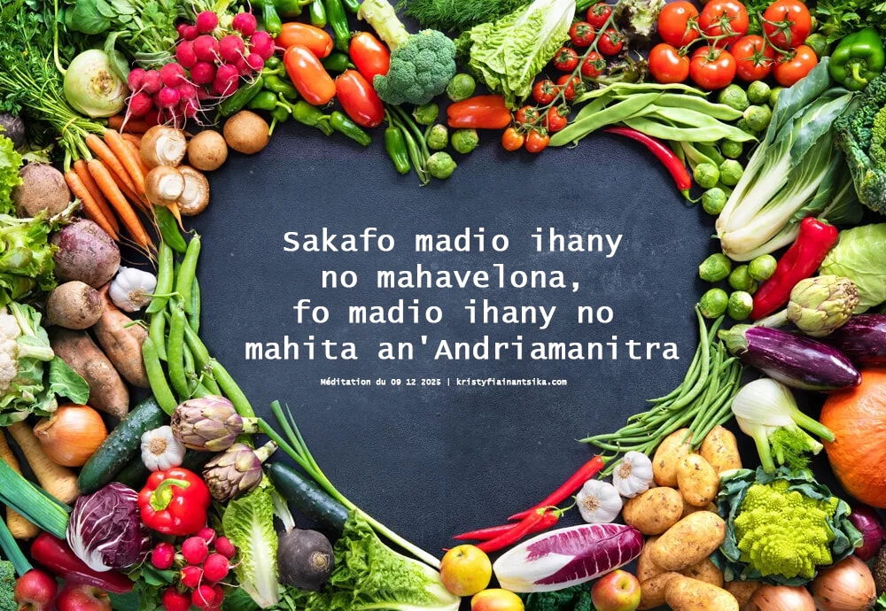 Sakafo madio ihany no mahavelona, fo madio ihany no mahita an'Andriamanitra
