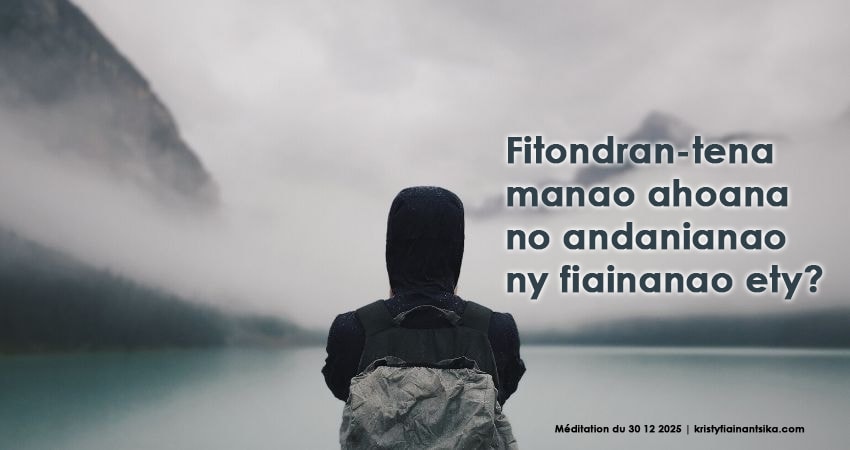 Fitondran-tena manao ahoana no andanianao ny fiainanao ety?