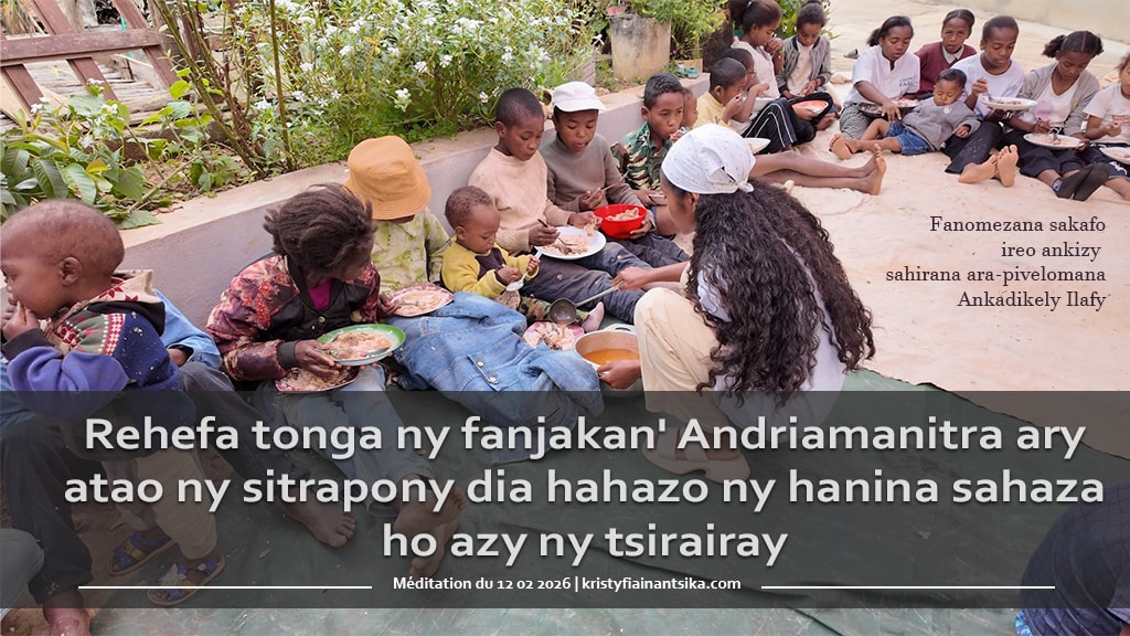 Rehefa tonga ny fanjakan' Andriamanitra ary atao ny sitrapony dia hahazo ny hanina sahaza ho azy ny tsirairay