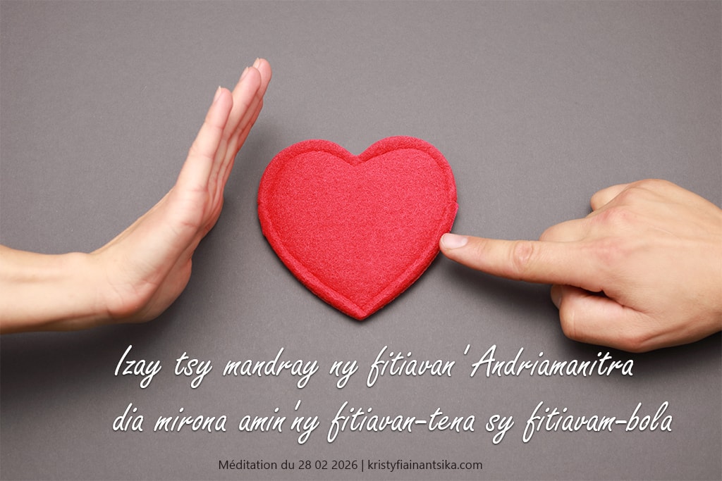 Izay tsy mandray ny fitiavan' Andriamanitra dia mirona amin'ny fitiavan-tena sy fitiavam-bola