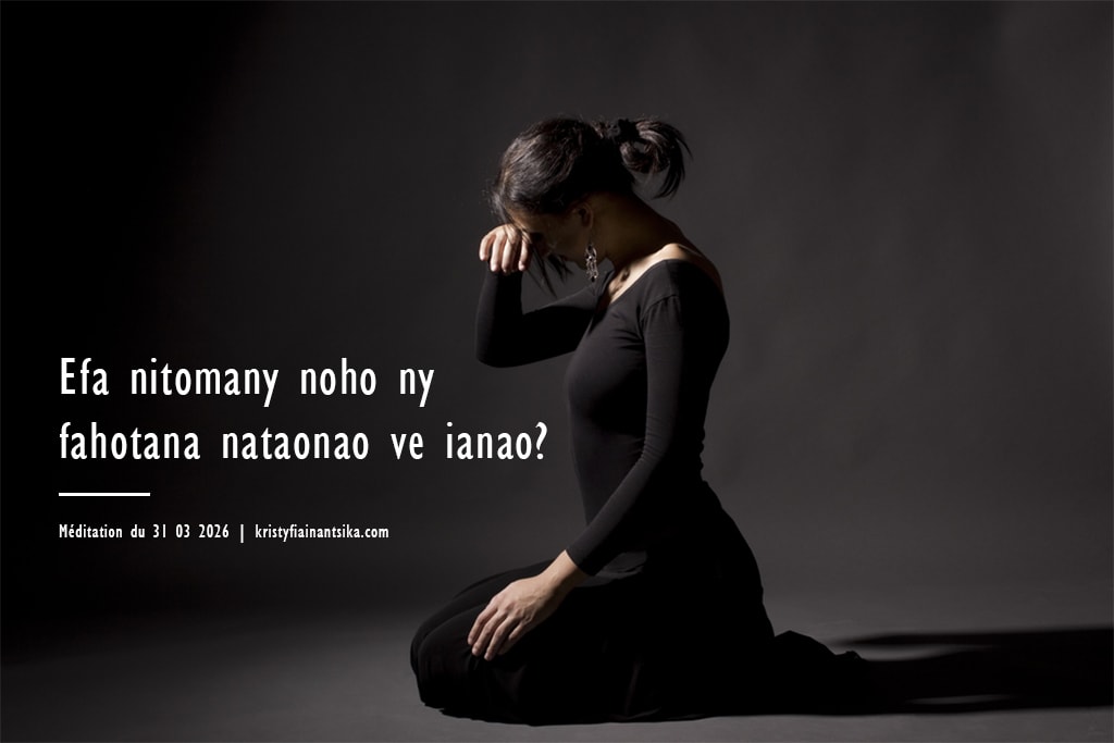 Efa nitomany noho ny fahotana nataonao ve ianao?