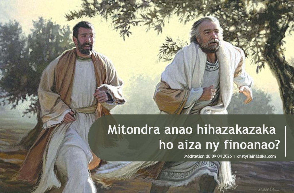 Mitondra anao hihazakazaka ho aiza ny finoanao?