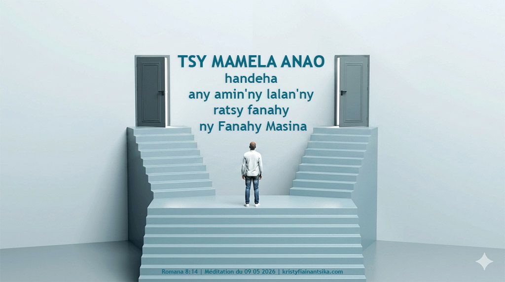 Tsy mamela anao handeha any amin'ny lalan'ny ratsy fanahy ny Fanahy Masina