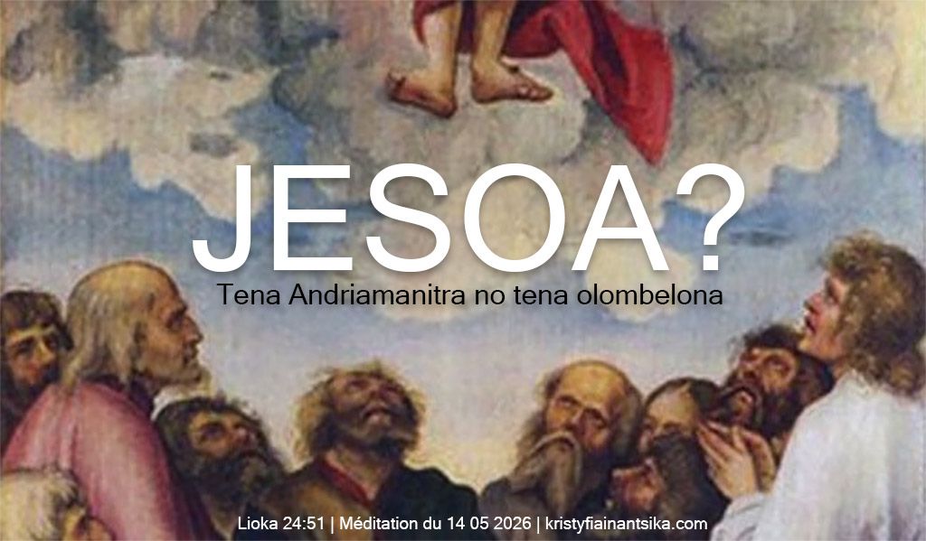 JESOA? Tena Andriamanitra no tena olombelona