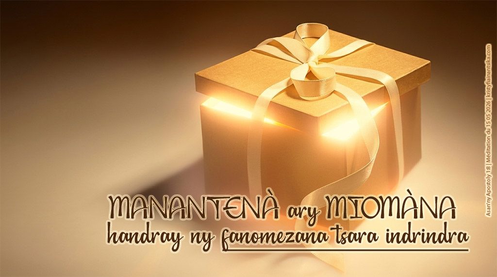 Manantenà ary miomàna handray ny fanomezana tsara indrindra